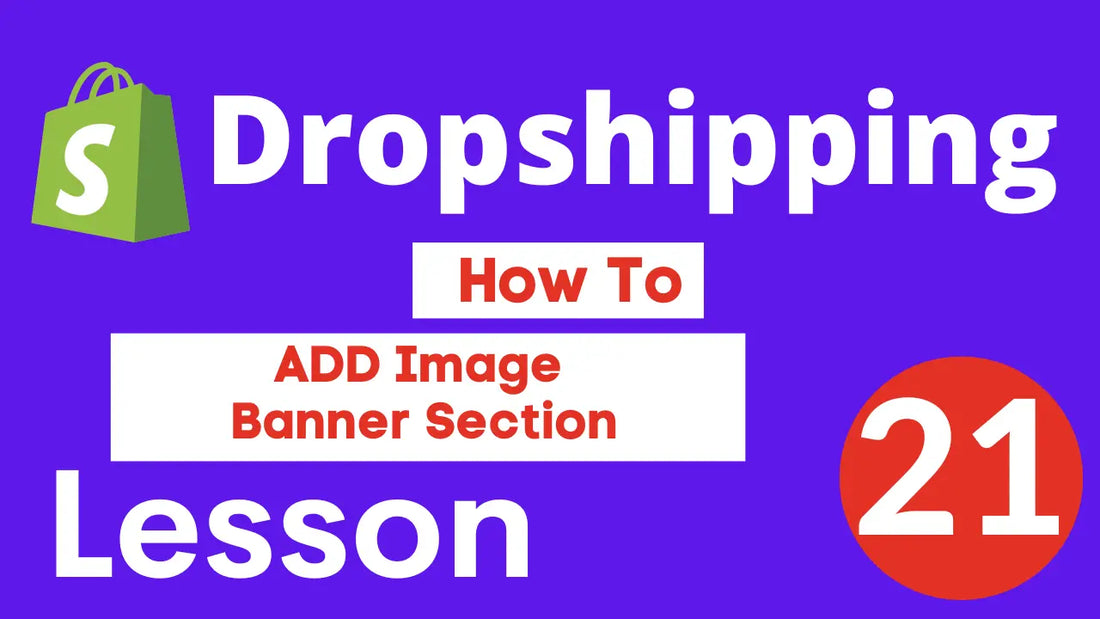 How to Add Image Banner Section In Shopify dropshipping tutorial